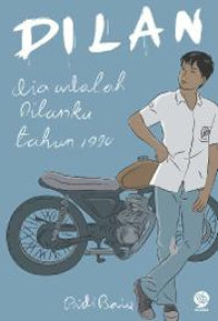 Image of Dilan; dia adalah dilanku tahun 1990