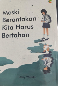 Image of Meski Berantakan Kita Harus Bertahan